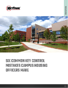 Six Key Control Mistakes Campus Housing Officers Make
