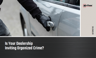 Is Your Dealership Inviting Organized Crime?