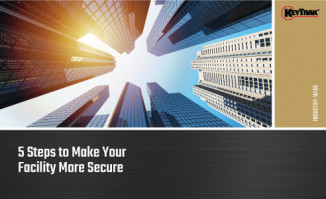 5 Steps to Make Your Facility More Secure